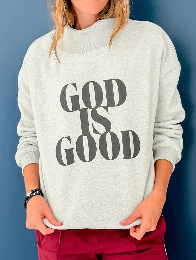 God Is Good Mockneck Pullover
