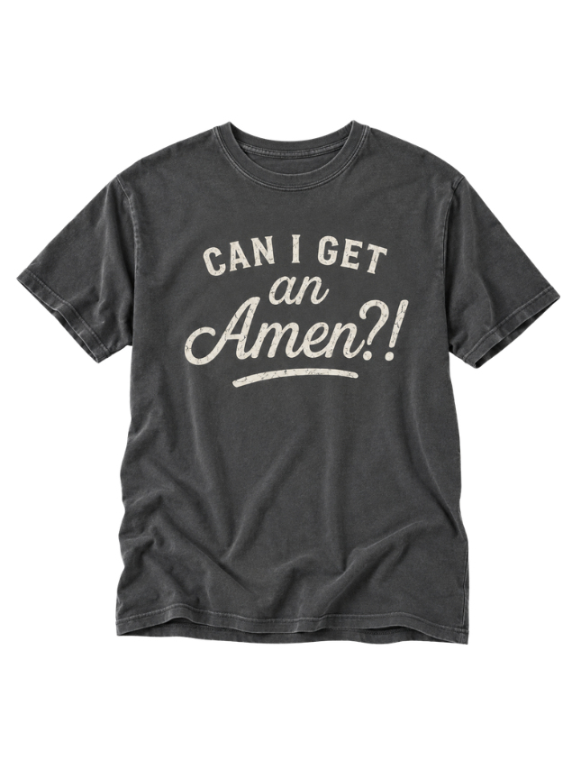 Can I Get An Amen Tee