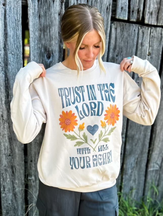 model wearing Trust With All Your Heart Sweatshirt