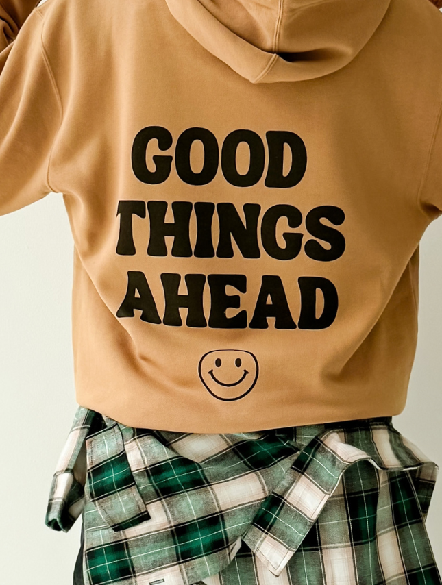 Good Things Ahead Hoodie