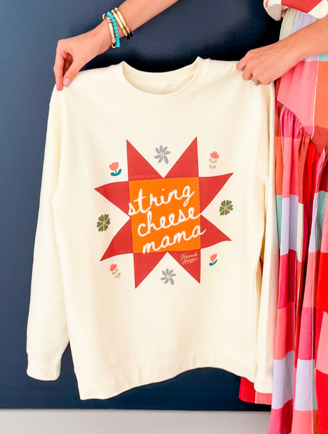 String Cheese Mama Crewneck - by Hannah Harper!